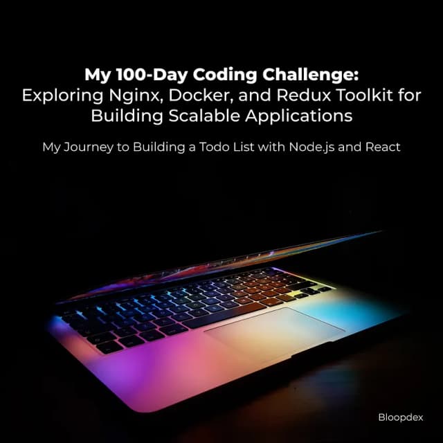 My 100 Days Of Coding Challenge: Exploring Nginx, Docker, and Redux Toolkit for Building Scalable Applications